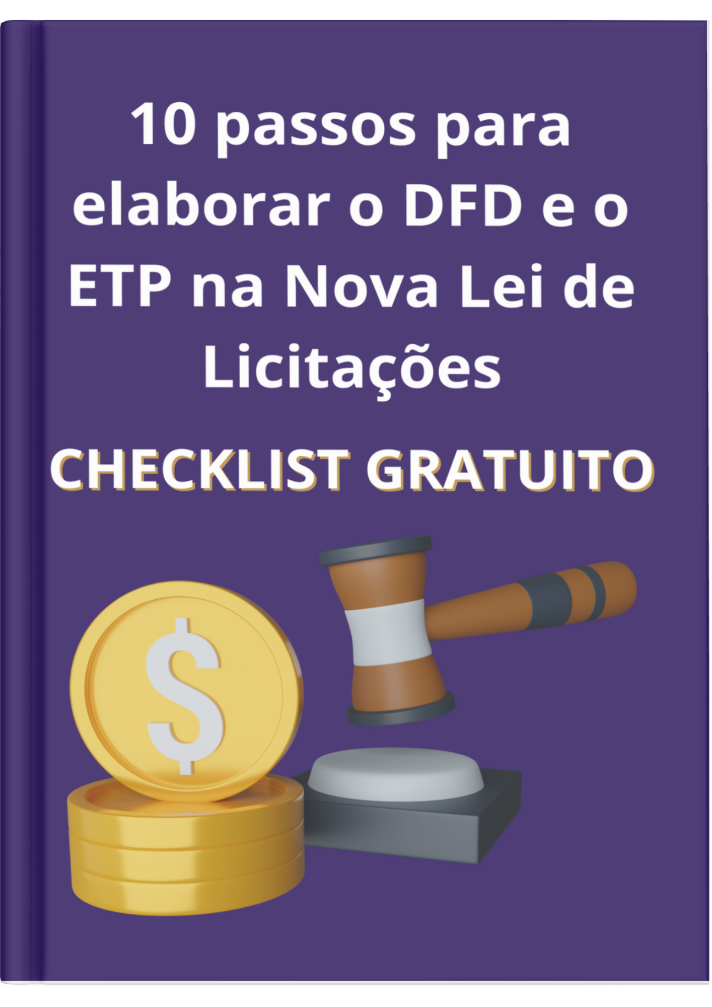 10 passos para elaborar o DFD e o ETP na Nova Lei de Licitações Lei nº